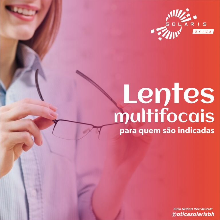 Lentes multifocais. Para quem são indicadas.