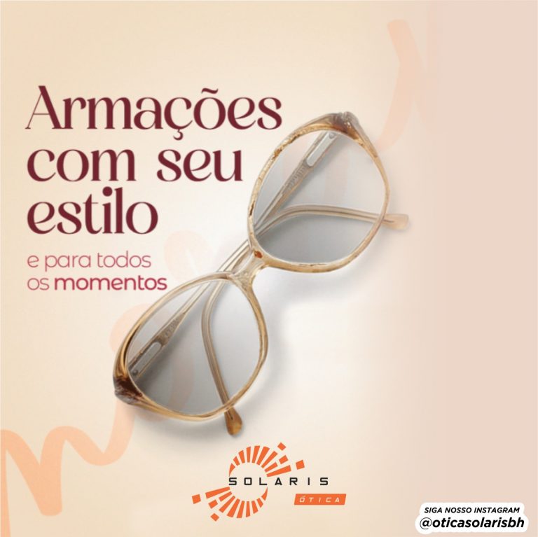 Armações com  seu estilo.