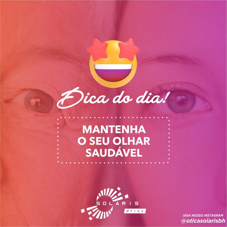 Mantenha o seu olhar saudável.